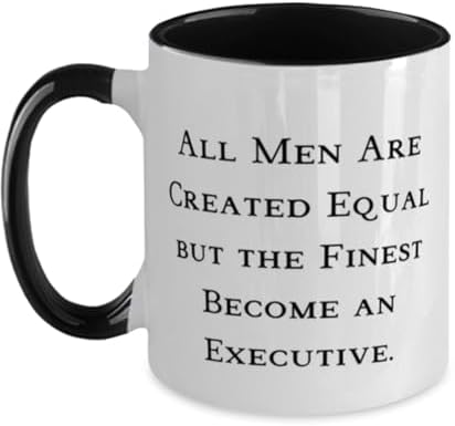 All Men Are Created Equal but the Finest Become an. Two Tone 11oz Mug, Executive Present From Boss, Funny Cup For Friends, Executive birthday gift ideas, Unique executive birthday gifts, Best