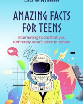 https://executivegiftexchange.com/wp-content/uploads/2023/10/Amazing-Facts-for-Teens-Interesting-facts-you-definitely-wont-learn-265x331.jpg