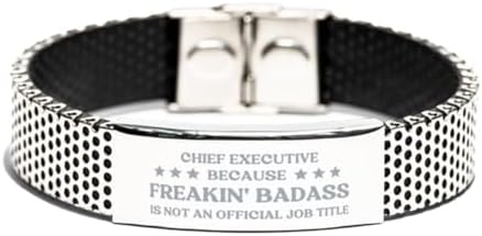 Chief Executive Because Freakin Badass Is Not An Official Job Title, Chief Executive Gift Stainless Steel Bracelet, Gift Ideas for Chief Executive Coworker