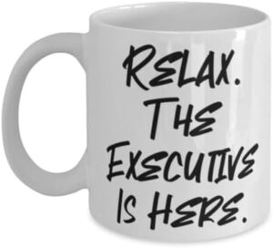 Read more about the article Cool Executive Gifts, Relax. The Executive Is Here, Birthday 11oz 15oz Mug For Executive from Friends, Gifts for executives, Executive gift ideas, Corporate gifts, Business gifts, Personalized gifts,