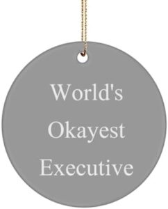 Read more about the article Cute Executive Gifts, World’s Okayest Executive, Unique Circle Ornament for Men Women, Christmas Ornament from Friends, Business Gifts, Corporate Gifts, Promotional Gifts, Personalized Gifts, Custom