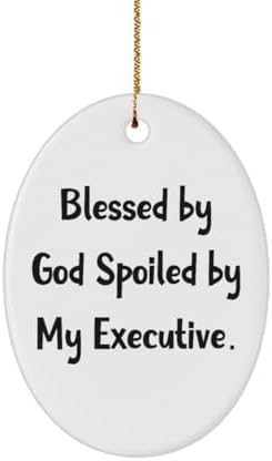 Epic Executive Gifts, Blessed by God Spoiled by My, Inappropriate Birthday Oval Ornament Gifts for Colleagues from Colleagues, Executive Ideas, Top Executive, Best