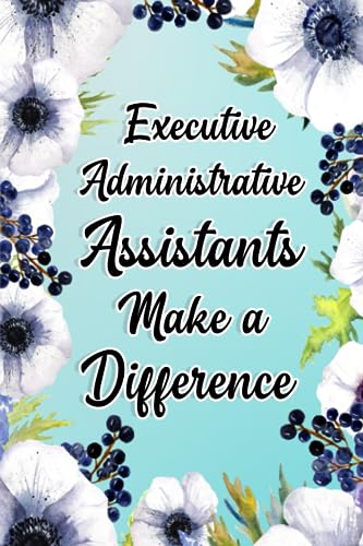 You are currently viewing Executive Administrative Assistants Make A Difference: Executive Administrative Assistants Gifts For Birthday, Christmas…, Executive Administrative … Appreciation Gifts, Lined Notebook Journal