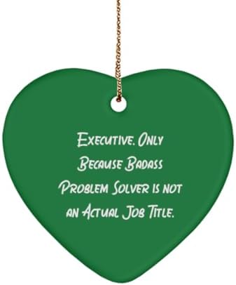 You are currently viewing Executive. Only Because Badass Problem. Heart Ornament, Executive Christmas Ornament, Nice Gifts For Executive from Team Leader, Business gifts, Corporate gifts, Promotional gifts, Personalized gifts,