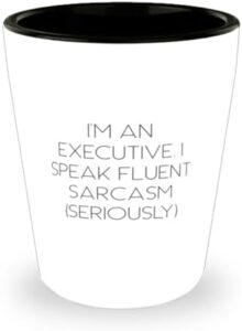 Read more about the article Funny Executive Gifts, I’m an Executive. I Speak Fluent Sarcasm, Birthday Unique Gifts, Shot Glass For Executive from Friends, Gag executive gifts, Novelty executive gifts, Joke executive gifts,