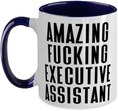 Funny Executive assistant Gifts, Amazing Fucking, Executive assistant Two Tone 11oz Mug From Coworkers, Gifts For Men Women, Appreciation gift for executive assistant, Gift ideas for executive