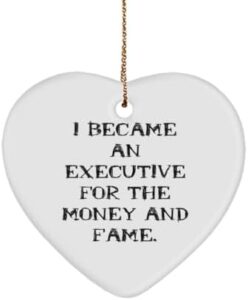 Read more about the article I Became an Executive for The Money and. Heart Ornament, Executive Christmas Ornament, Beautiful Gifts for Executive from Friends, for Executives, Gifts for Executive Christmas,