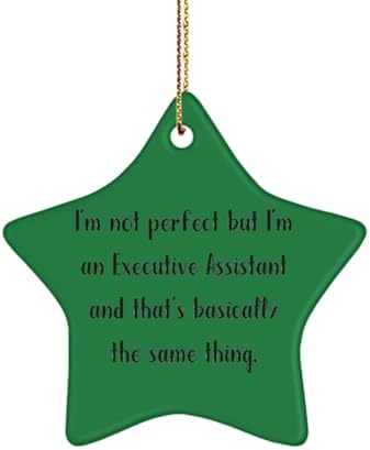I'm not Perfect but I'm an. Star Ornament, Executive Assistant Christmas Ornament, Nice Gifts for Executive Assistant from Boss, Inexpensive Executive Assistant Gifts, Budget Friendly Executive