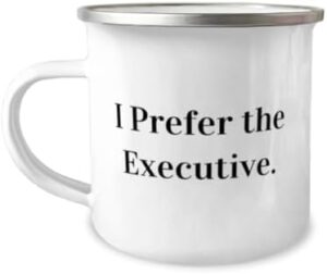 Read more about the article Joke Executive Gifts, I Prefer the Executive, Unique 12oz Camper Mug For Coworkers, From Friends, Executive gifts for him, Executive gifts for her, Unique executive gifts, Personalized executive