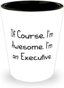 Read more about the article Motivational Executive Gifts, Of Course, I’m Awesome. I’m an, Inappropriate Birthday Shot Glass Gifts For Coworkers From Friends, Humorous ceramic cup gift, Funny coffee mug gift, Unique ceramic cup