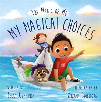 My Magical Choices - Teach Kids to Choose a Great Day with their Choices!