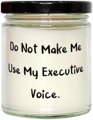 New Executive Gifts, Do Not Make Me Use My Executive Voice, Epic Birthday Scent Candle Gifts for Friends from Boss, Gift Ideas for Executives, Birthday Gifts for Executives, Executive Gift Ideas,