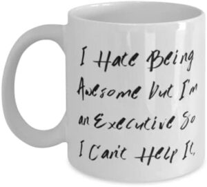Read more about the article Perfect Executive Gifts, I Hate Being Awesome but I’m an Executive So I, Executive 11oz 15oz Mug From Friends, Cup For Friends, Gift ideas for graduates, Presents for graduates, Gifts for him or her,