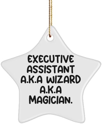 Sarcasm Executive assistant Gifts, Executive Assistant A.K.A Wizard A.K.A Magician, Funny Star Ornament For Coworkers From Boss, Gift ideas for executive assistant, Best gifts for executive assistant,