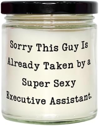 Sarcastic Executive Assistant Gifts, Sorry This Guy is Already, Birthday Scent Candle for Executive Assistant from Coworkers, Gift Ideas for him, Gift Ideas for her, Couples Gift, His and Hers
