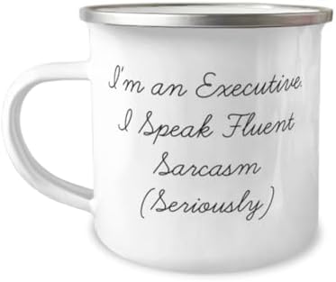 Unique Executive Gifts, I'm an Executive. I Speak Fluent Sarcasm), Special Birthday 12oz Camper Mug For Coworkers From Friends, Gag gifts for executives, Funny executive gifts, Humorous executive