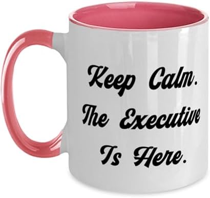 Unique Executive Two Tone 11oz Mug, Keep Calm. The Executive Is Here, Present For Coworkers, Unique Idea Gifts From Colleagues, Executive cup gift set, Personalized executive cup gift, Executive