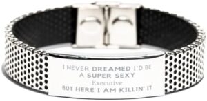 Read more about the article Funny Executive Gifts, I Never Dreamed I’d Be A Super Sexy Executive Birthday Christmas Stainless Steel Bracelet for Coworker. Cool and Unique Executive Gifts