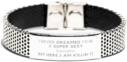 You are currently viewing Funny Executive Gifts, I Never Dreamed I’d Be A Super Sexy Executive Birthday Christmas Stainless Steel Bracelet for Coworker. Cool and Unique Executive Gifts