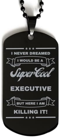 You are currently viewing I Never Dreamed I would Be An Executive Dog Tag, Funny Gifts For An Executive, Valentines Graduation Birthday Gifts for An Executive, Mother’s Day, Father’s Day and Christmas Gifts for An Executive