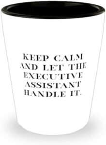 Read more about the article Keep Calm and Let the. Executive assistant Shot Glass, Funny Executive assistant Gifts, Ceramic Cup For Friends from Friends, Jobspecific gifts, Gifts for people in the medical field