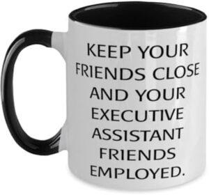 Read more about the article Unique Executive assistant Two Tone 11oz Mug, KEEP YOUR FRIENDS, Present For Coworkers, Inspirational Gifts From Team Leader, Gift ideas for colleagues, Gifts for work friends, Office gift exchange